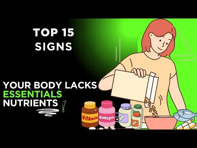 'Video thumbnail for Top 15 Signs Your Body Lacks Essential Nutrients | Don’t Ignore These Deficiency Symptoms!'