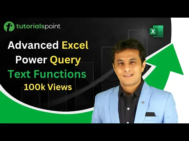 'Video thumbnail for Advanced Excel Power Query | Text Functions | Tutorialspoint'