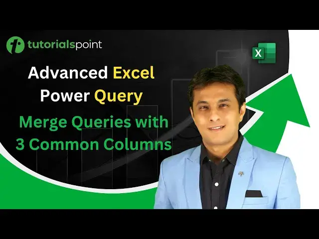 'Video thumbnail for Advanced Excel Power Query | Merge Queries with 3 Common Columns | Tutorialspoint'