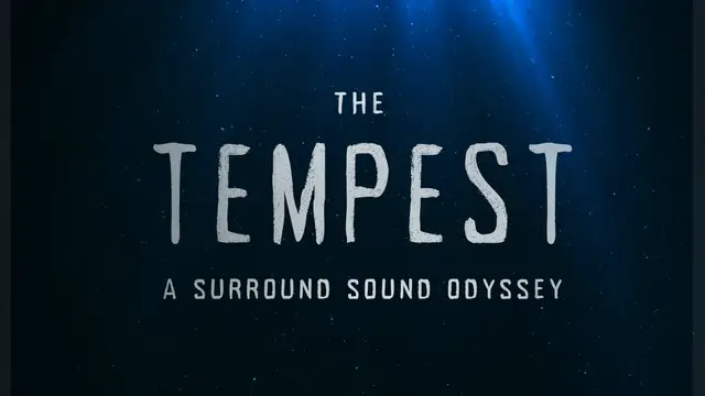'Video thumbnail for Video: Get a First Listen to the Opening Scene of THE TEMPEST: A SURROUND SOUND ODYSSEY'