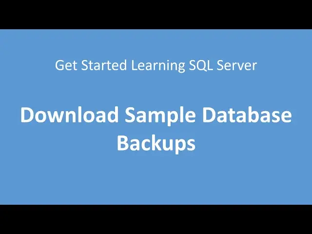 'Video thumbnail for Get Started Learning SQL Server - Download Sample Databases | Essential SQL'