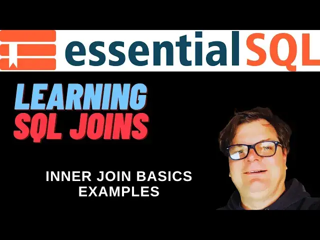 'Video thumbnail for Inner Joins - Basics Examples | EssentialSQL'