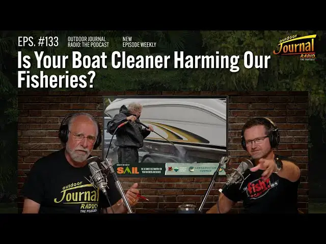 'Video thumbnail for Is Your Boat Cleaner Harming Our Fisheries? | Outdoor Journal Radio ep.133'