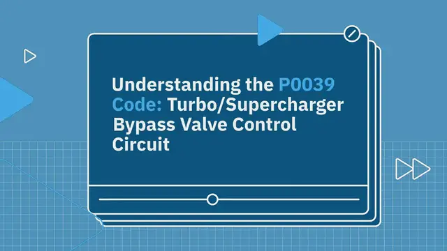 'Video thumbnail for P0039: Turbo/Supercharger Bypass Valve Control Circuit Range/Performance'