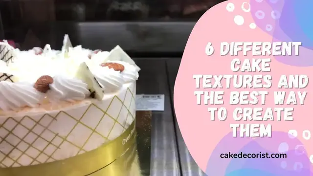 'Video thumbnail for 6 Different Cake Textures And The Best Way To Create Them'