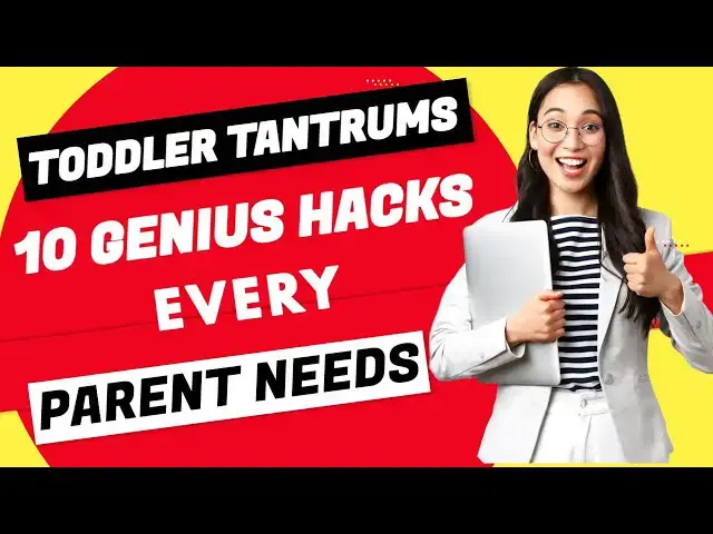 'Video thumbnail for Toddler Tantrums? 10 Genius Hacks Every Parent NEEDS!'