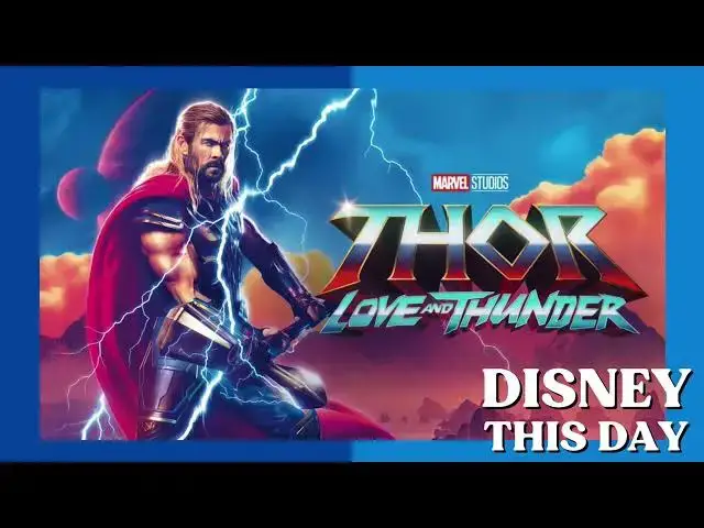 'Video thumbnail for Thor: Love and Thunder | DISNEY THIS DAY | July 8, 2022'