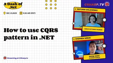 'Video thumbnail for How to Use CQRS Pattern in .NET: A Dash of .NET - Ep. 3'
