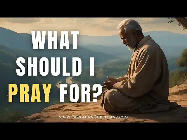 'Video thumbnail for 5 Things We should pray for According to Jesus Christ'