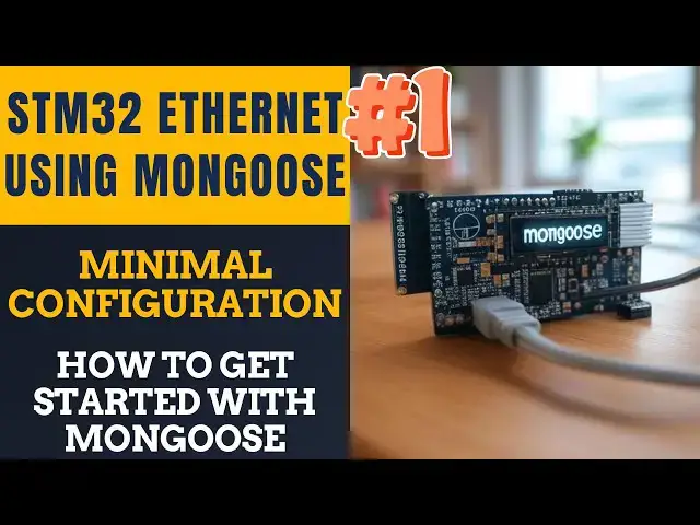 'Video thumbnail for STM32 ETHERNET using Mongoose #1 || Minimal Configuration to run Ethernet'