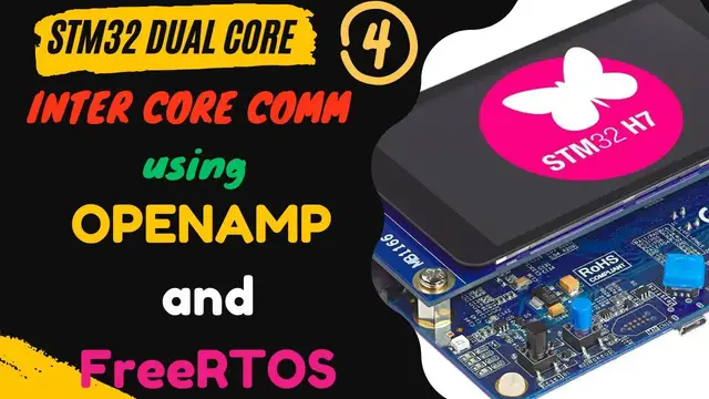 'Video thumbnail for STM32 Dual Core #4. Inter core comm || FreeRTOS || OpenAMP || IPC || Shared Memory'