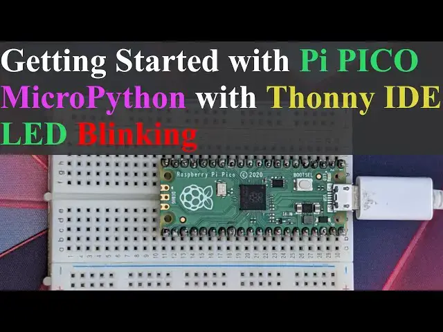 'Video thumbnail for Getting Started with Raspberry Pi PICO || MicroPython || LED || Thonny'